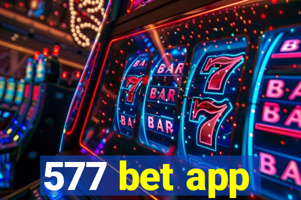 577 bet app